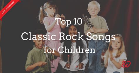 Top 10 Classic Rock Songs for Children - Heart and Harmony Music Therapy