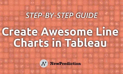 Tableau Line Charts: The Ultimate Guide - New Prediction