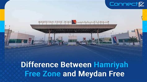 Difference Between Hamriyah Free Zone and Meydan Free Zone