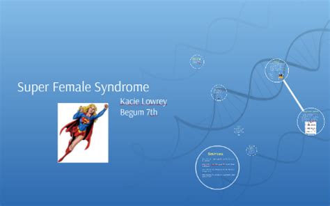 Super Female Syndrome by Kacie Lowrey on Prezi