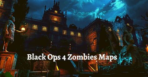 Call of Duty: Black Ops 4 Zombies Maps Revealed Here - Tech Ballad