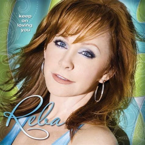 Keep On Lovin You - Reba McEntire Photo (7734007) - Fanpop