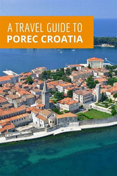 The Ultimate Porec Travel Guide: Plan a Trip to Porec, Croatia ...