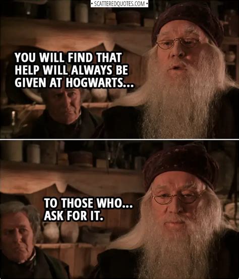 Help will always be given at Hogwarts... | Scattered Quotes