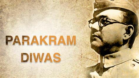 Parakram Diwas 2023 celebrates as Netaji Subhas Chandra Bose Birth Anniversary