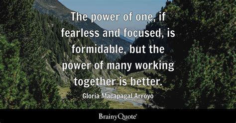 Gloria Macapagal Arroyo - The power of one, if fearless...