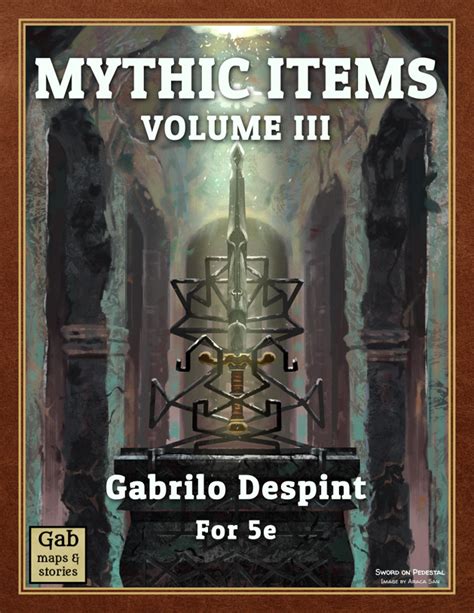 Mythic Items Volume III - Gabrilo Despint | Homebrews | DriveThruRPG.com