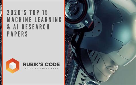 2020’s Top 15 Machine Learning & AI Research Papers