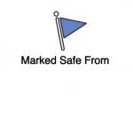 Marked Safe From Meme Generator - Imgflip