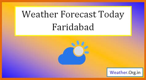 Faridabad Weather Today and Tomorrow 2024 - Weather.org.in