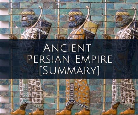 The Ancient Persian Empire [Summary] – Ancient Civilizations World