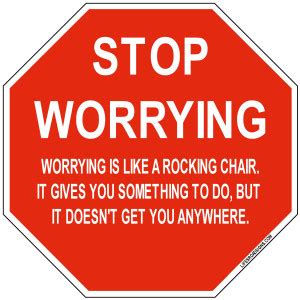 Stop Worrying Quotes. QuotesGram