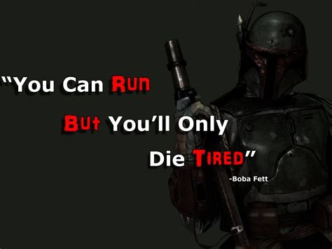 Boba Fett demotivational quote | Star wars, Star wars nerd, Boba fett