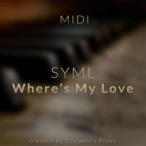 SYML - Where's My Love (MIDI) - Claivert's Piano x SlowEasyPiano