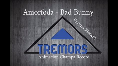 Amorfoda - Bad Bunny (Animacion Champa Record) - Dj Tremors - YouTube