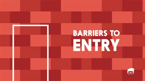 Barriers To Entry - Definition, Types, & Examples | Feedough