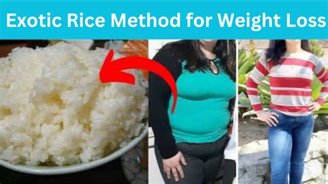 Exploring the Exotic Rice Method for Weight Loss: A Gastronomic Journey to Wellness