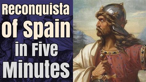 The Reconquista of Spain in 5 Minutes - YouTube