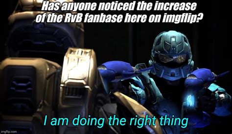 Everytime a new RvB template is released, i slowly restore my lifeforce ...