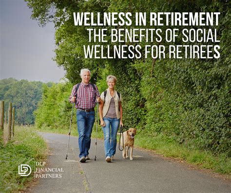 Wellness in Retirement: The Benefits of Social Wellness for Retirees | DLP Financial Partners