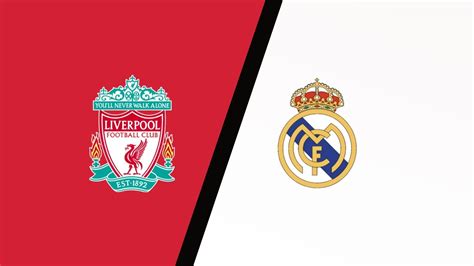 Liverpool vs Real Madrid Predictions & Match Preview - UCL 2022 Final