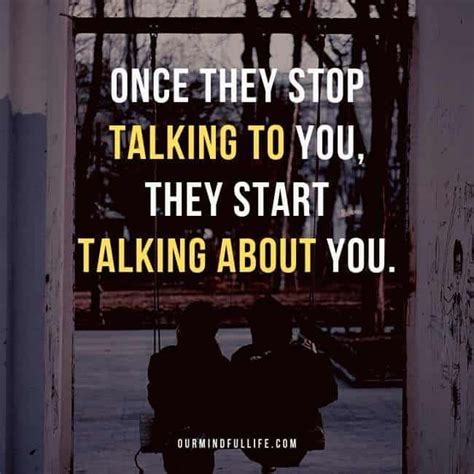 Once they stop talking to you, they start talking about you.- Fake friendship quotes and saying ...