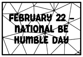 FEBRUARY 22 -NATIONAL BE HUMBLE DAY February Coloring Pages by Anisha Sharma