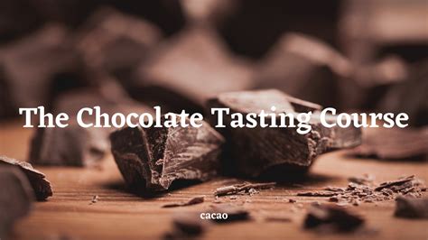 The Chocolate Tasting Course | Cacao Magazine | Skillshare