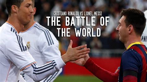 Lionel Messi vs Cristiano Ronaldo | Battle of the world | Best Fight ...