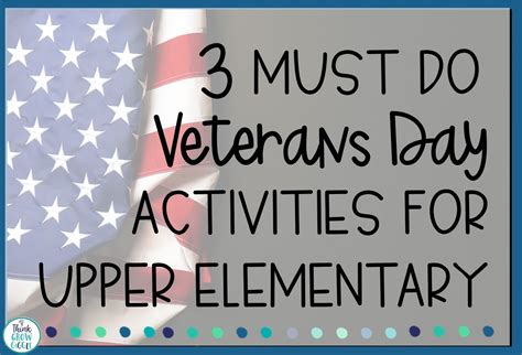 3 Must Do Veterans Day Activities for Upper Elementary - Think Grow Giggle