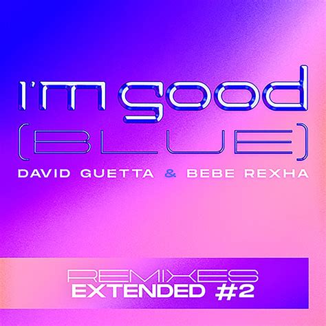 ‎I'm Good (Blue) [Extended Remixes #2] - EP by David Guetta & Bebe ...