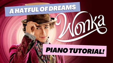 A Hatful of Dreams (Wonka) - Piano Tutorial - YouTube