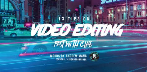 13 Tips on Video Editing Fast with Class | Recquixit.com