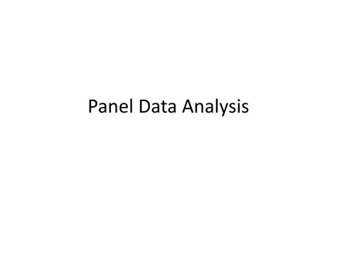 PPT - Panel Data Analysis PowerPoint Presentation, free download - ID ...