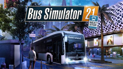 Bus Simulator 21 Next Stop | Download and Buy Today - Epic Games Store