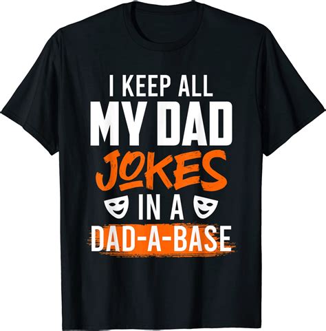 Keep my Jokes in a Dad-a-Base Dad jokes 2022 Shirt