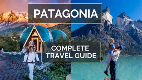 How to Plan a Trip to Patagonia | PATAGONIA TRAVEL GUIDE - YouTube