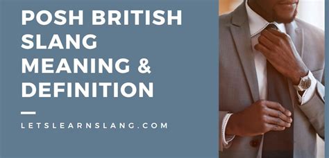 Posh British Slang Meaning & Definition with 10 Examples