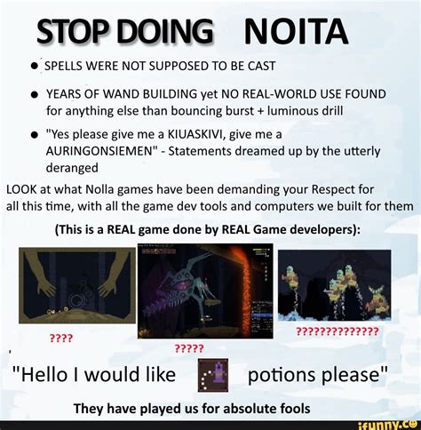 STOP DOING NOITA SPELLS WERE NOT SUPPOSED TO BE CAST @ YEARS OF WAND BUILDING yet NO REAL-WORLD ...