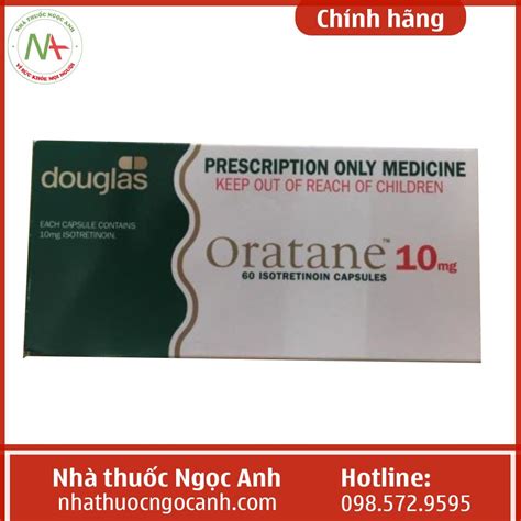 Thuốc Oratane 10mg có tác dụng gì, giá bao nhiêu, mua ở đâu?