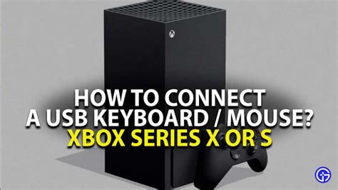 How to use Keyboard and Mouse on Xbox Series X or S?