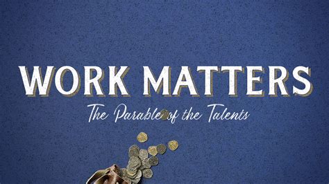 Work Matters: The Parable of the Talents, Part 1 - Reston Bible Church