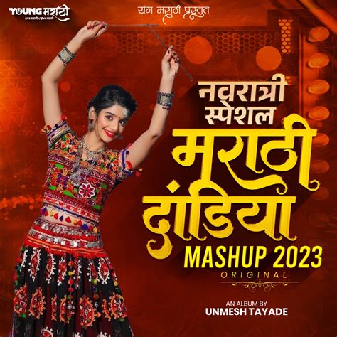 Navratri Special Marathi Dandiya Mashup 2023 (Non-Stop) [feat. Avinash Sasane] - EP” álbum de ...