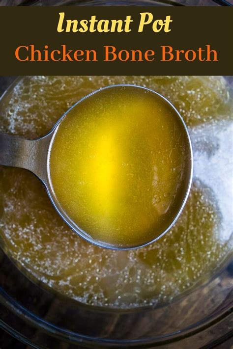 Chicken Bone Broth Instant Pot - 101 Simple Recipe