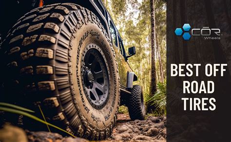 Best Off Road Tires: Top 10 Options For SUV, Truck...