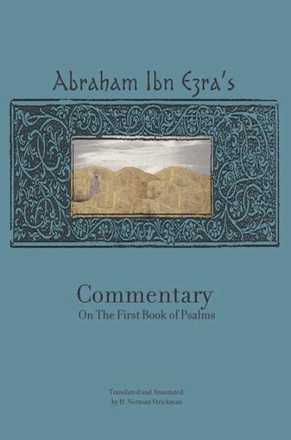 Rabbi Abraham Ibn Ezra's Commentary on the First Book of Psalms: Chapters 1-41 by Abraham Ibn ...