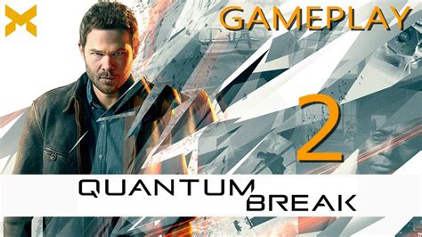 Quantum Break | Parte 2 | Gameplay Español - YouTube