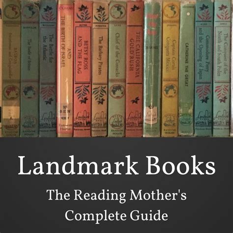 Landmark Books - The Reading Mother offers a guide and cheat-sheet to using and buying these ...