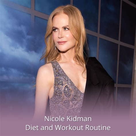 Nicole Kidman's Diet and Workout Routine - Rachael Attard