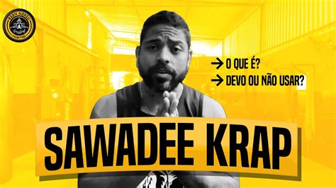 O QUE SIGNIFICA SAWADEE KRAP NO MUAYTHAI #PV65 - YouTube